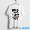 Sloth Nope Not Today Tshirts Sweater