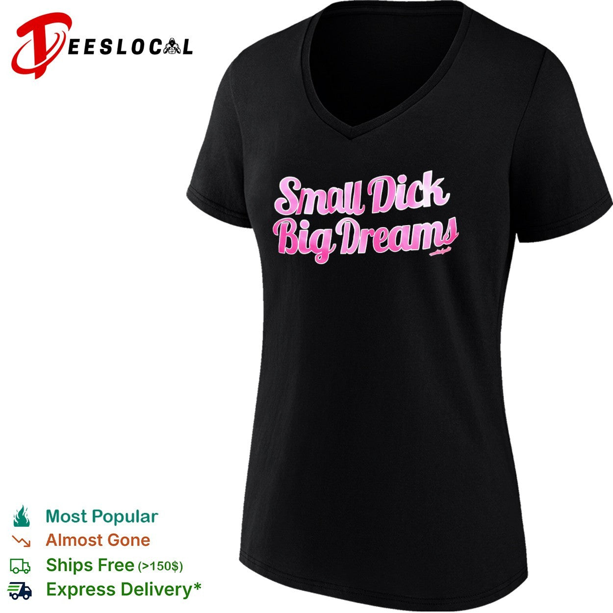 Small Dick Big Dreams shirt