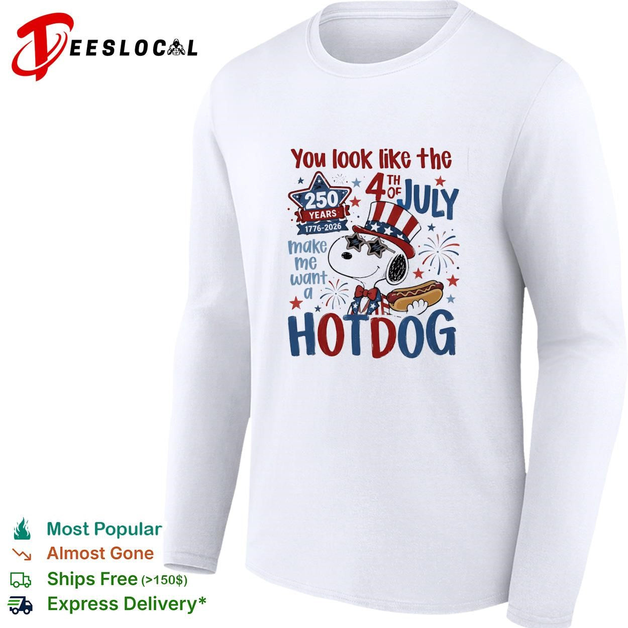 Snoopy You look like the 4th of July cartoon beagle hot dog humor shirt