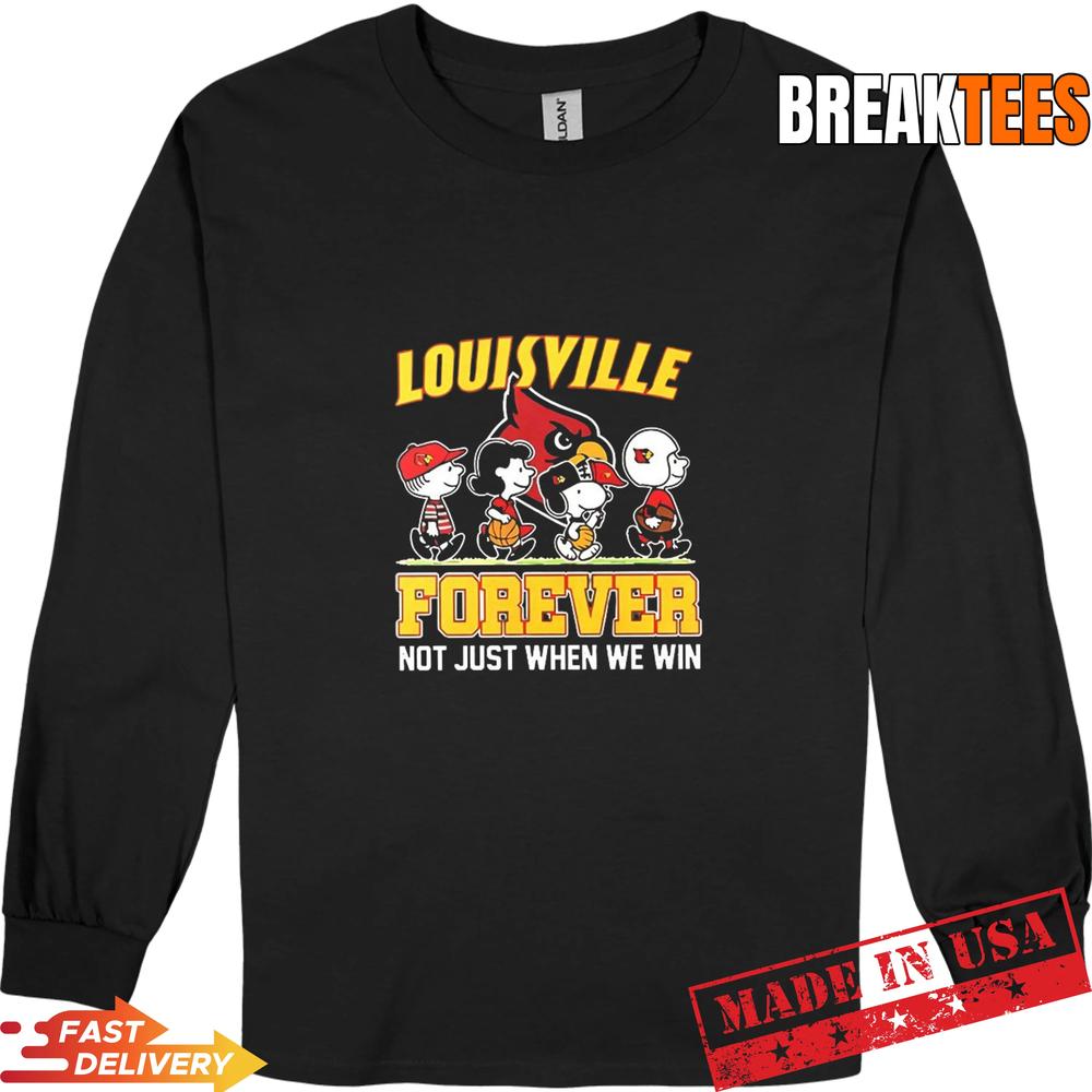 Snoopy and Charlie Brown Friends Louisville Cardinals Forever Not Just When We Win T-Shirt