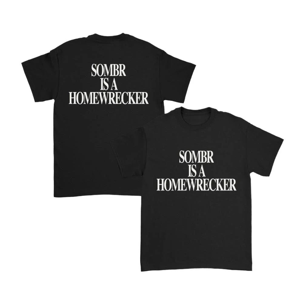 Sombr is a Homewrecker Shirt