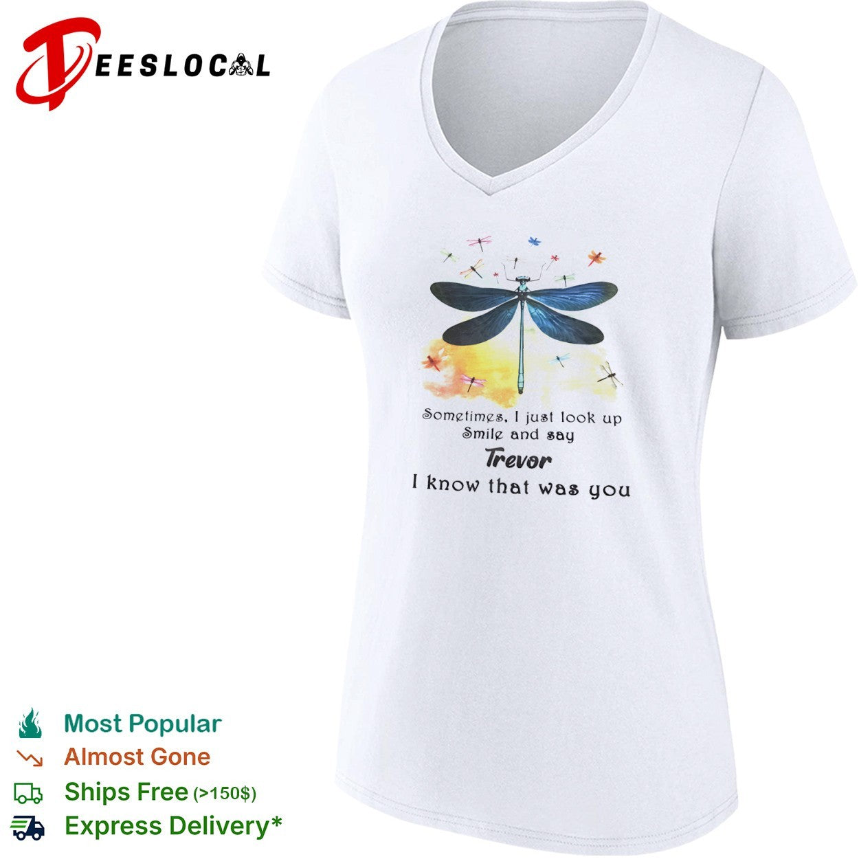 Sometimes I just look up smile and say Trevor I know that was you dragonfly shirt