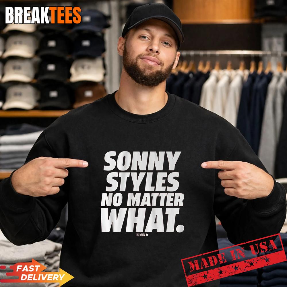 Sonny Styles No Matter What NFL Shirt