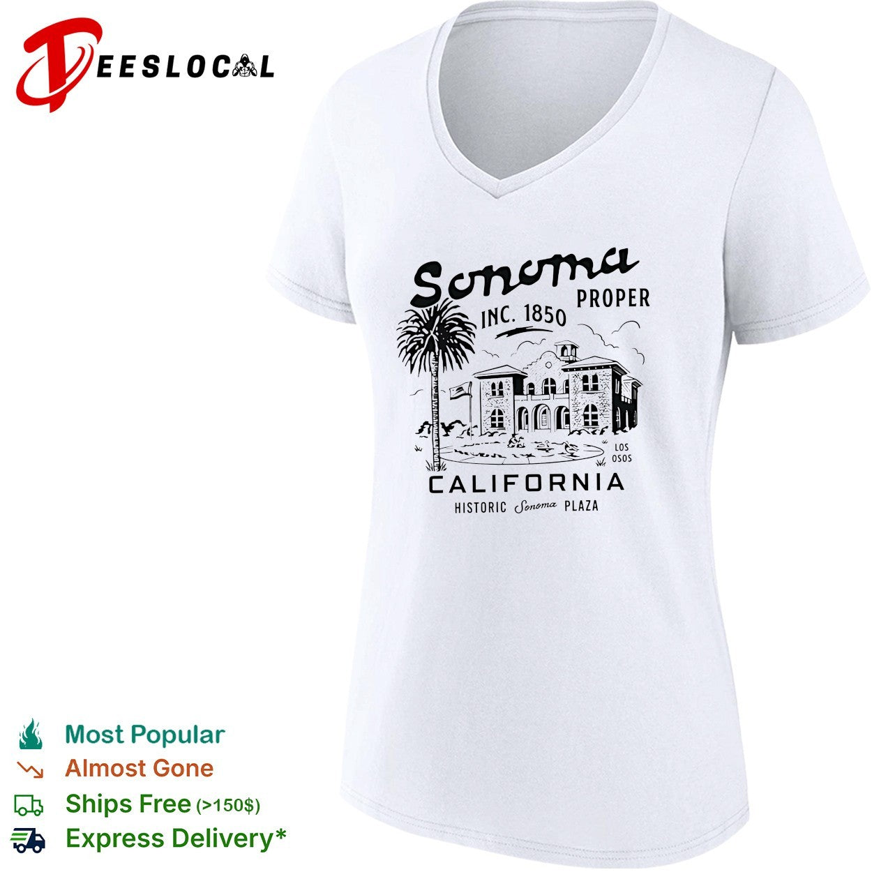 Sonoma proper inc 1850 California historic Sonoma plaza shirt