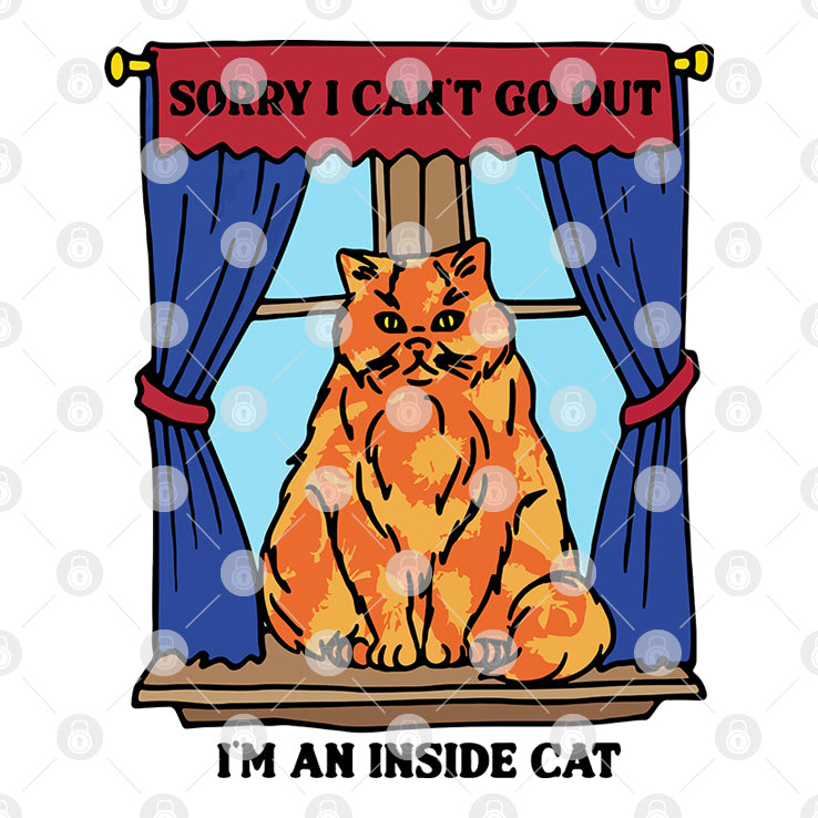 Sorry I Can’t Go Out I’m An Inside Cat Shirt