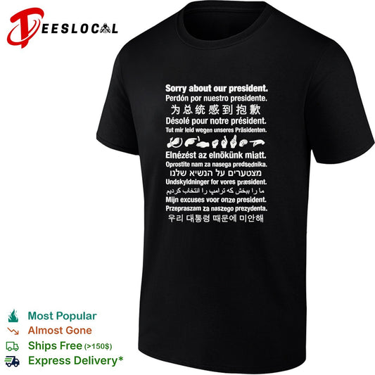 Sorry about our president multilingual shirt