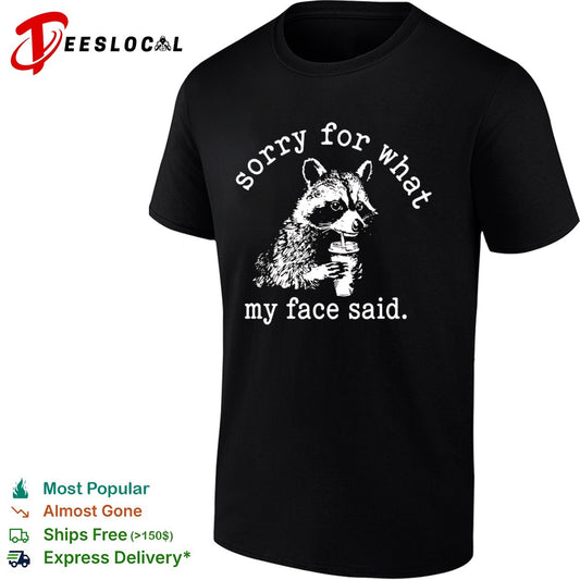 Sorry for what my face said Raccoon drinking coffee shirt