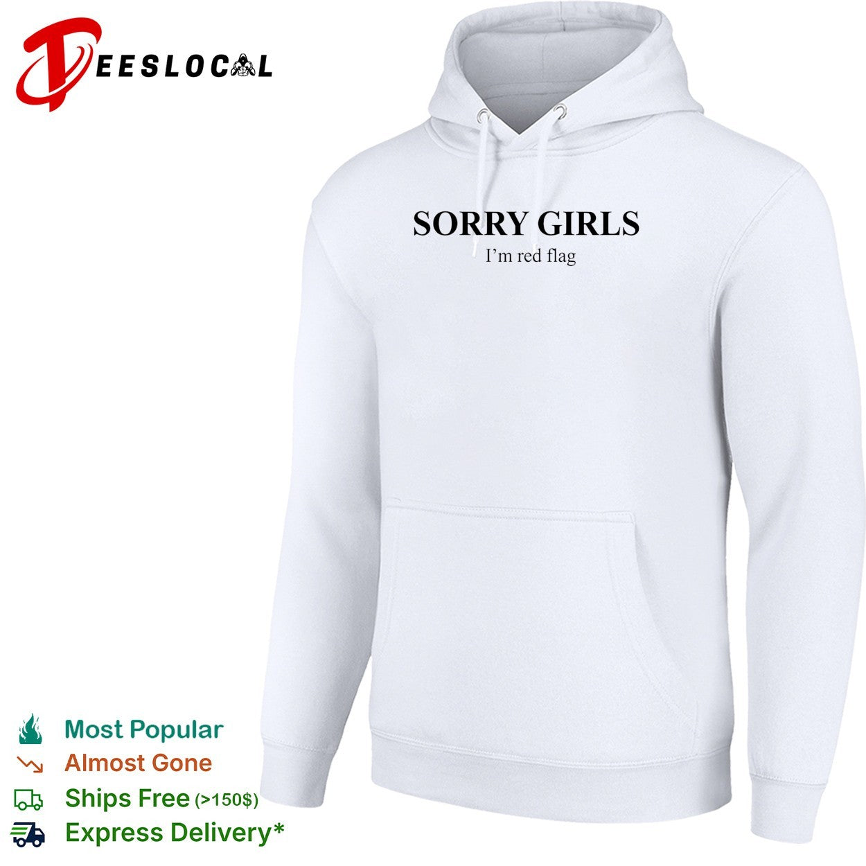 Sorry girls I’m red flag basic shirt