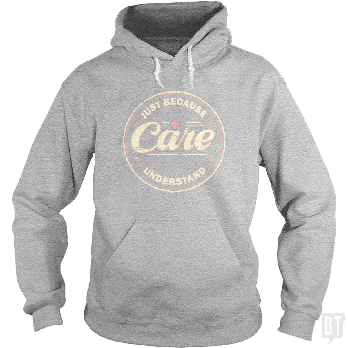 Just Because I Dont Care Hoodie