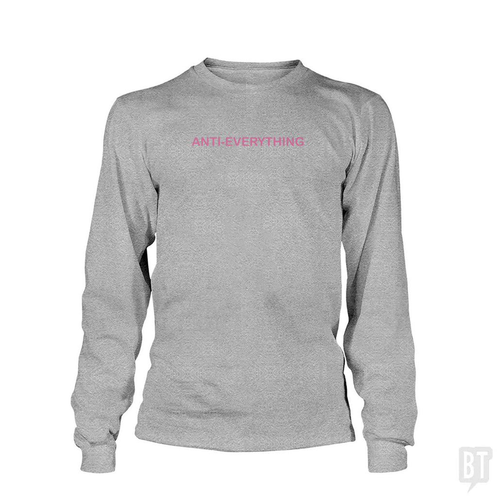Anti Everything Long Sleeve