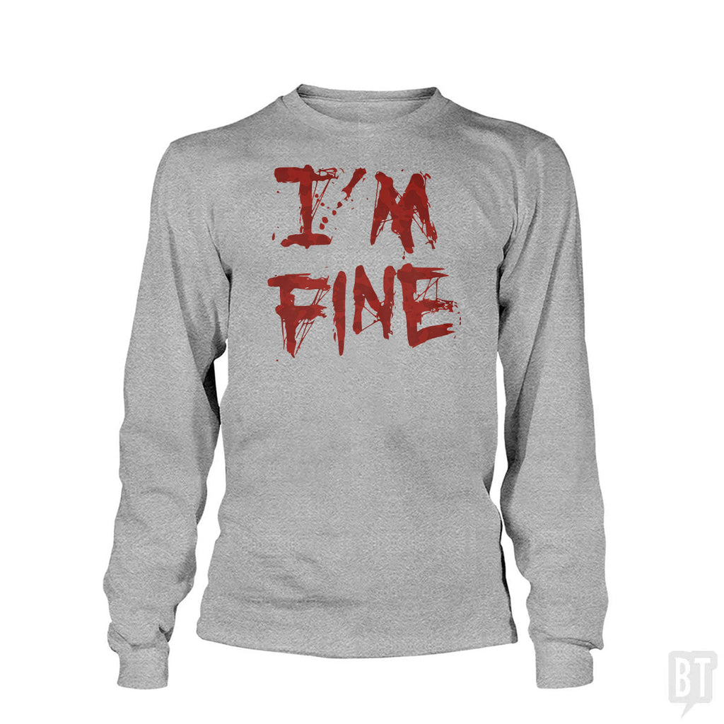 I'm Fine Long Sleeve