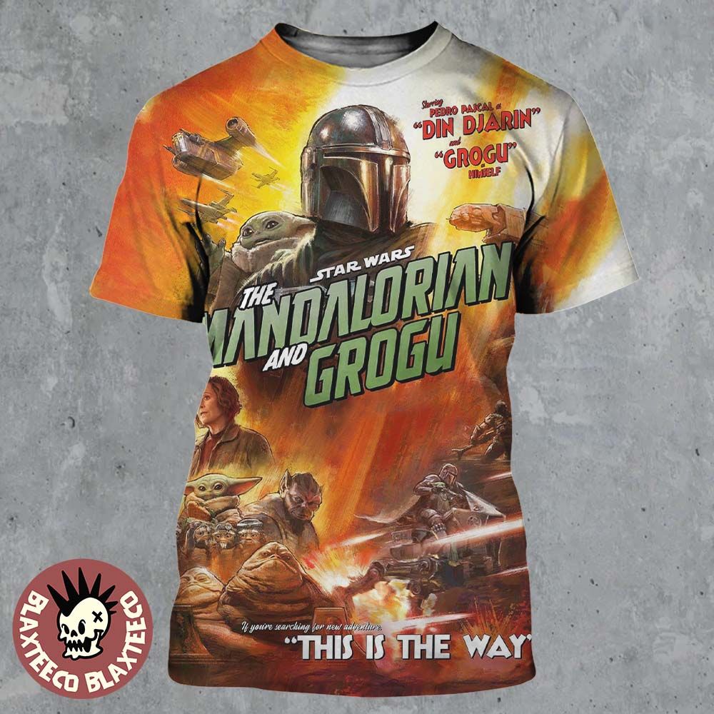 Star Wars The Mandalorian And Grogu This Is The Way In Theater On May 22 2026 Official Poster All Over Print Shirt