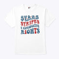 Stars and Stripes and Reproductive Rights T Shirt