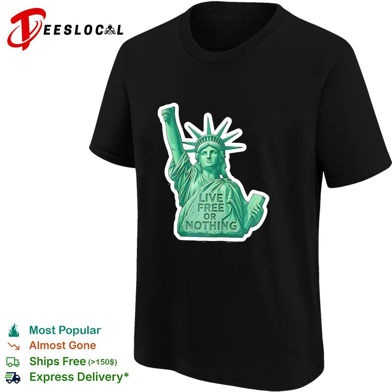 Statue of Liberty live free or nothing patriotic graphic shirt