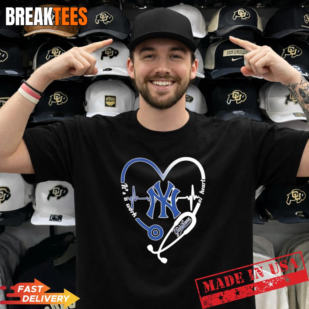 Stethoscope Heart Heartbeat It’s A Work Of Heart New York Yankees Baseball Logo T-Shirt