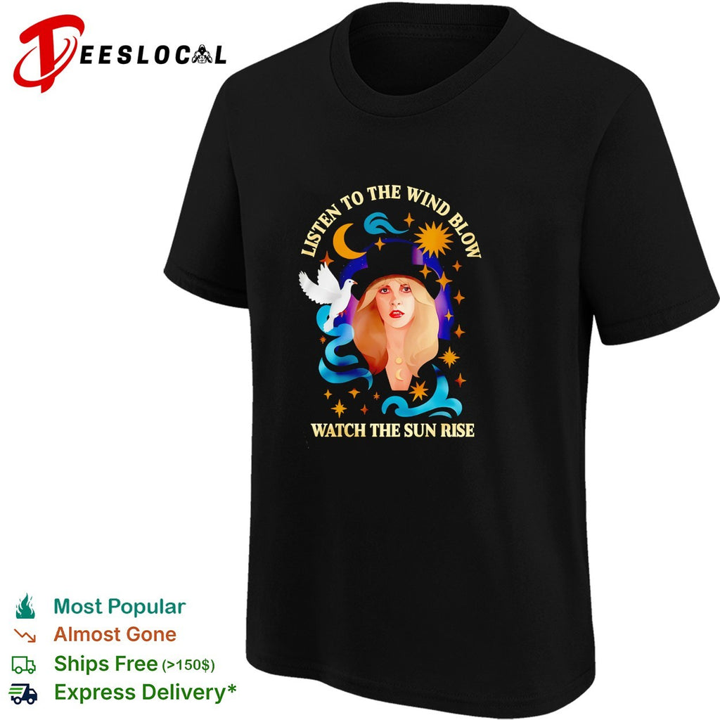 Stevie Nicks listen to the wind blow dove moon quote shirt