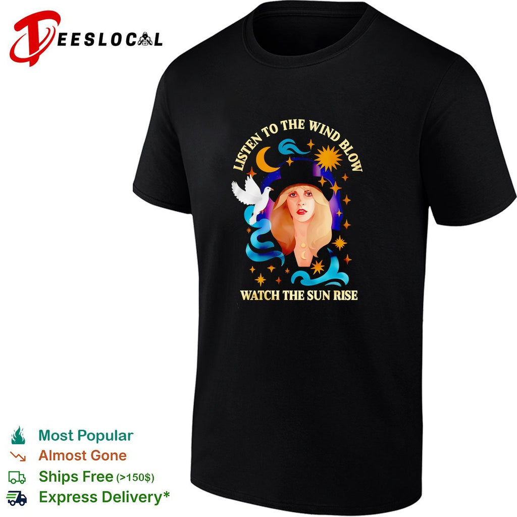 Stevie Nicks listen to the wind blow dove moon quote shirt