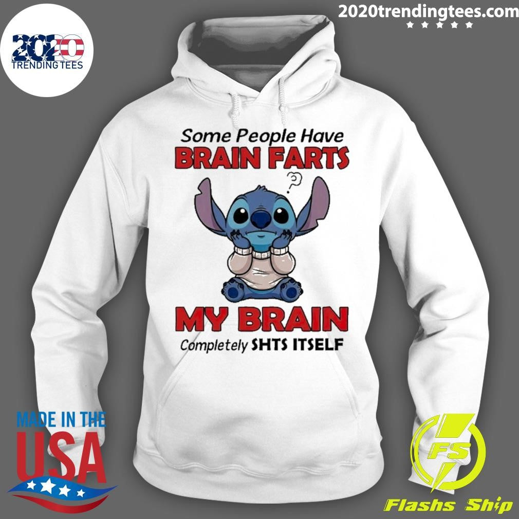 Stitch Some People Have Brain Farts My Brain Completely Shts Itself Shirt