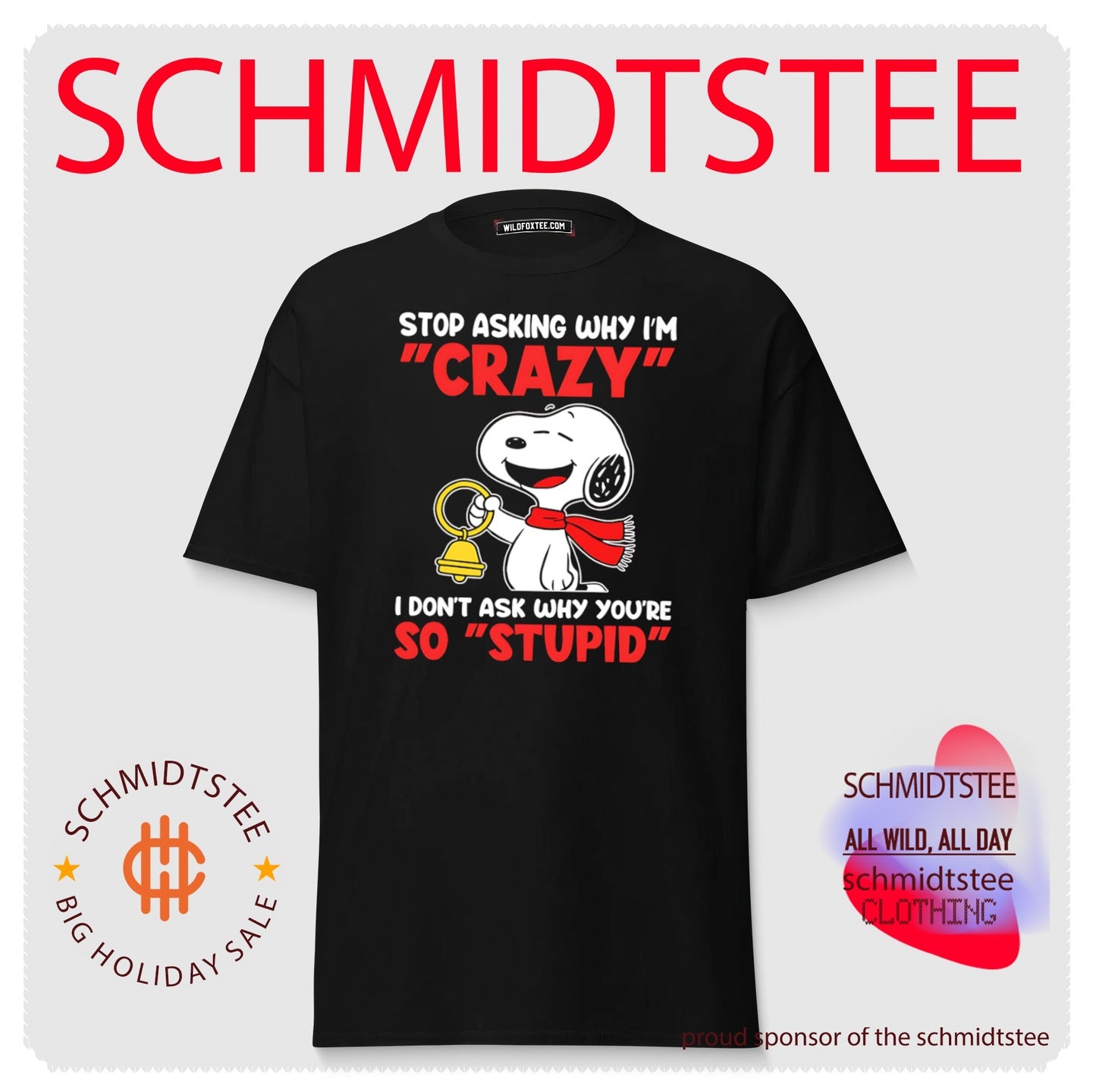Stop Asking Why I Am Crazy I Do Not Ask Why You Are So Stupid Snoopy shirt