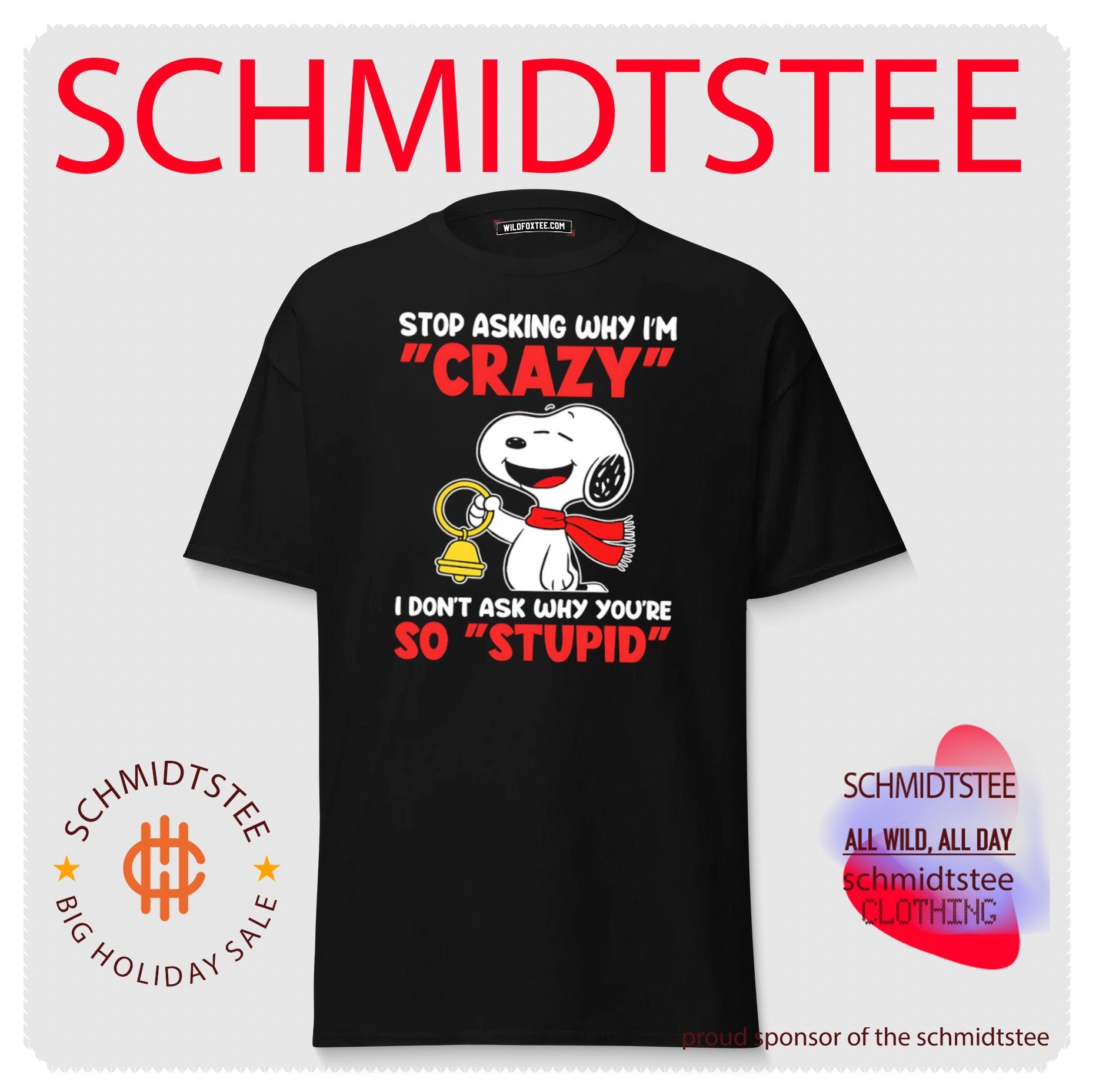 Stop Asking Why I Am Crazy I Do Not Ask Why You Are So Stupid Snoopy shirt