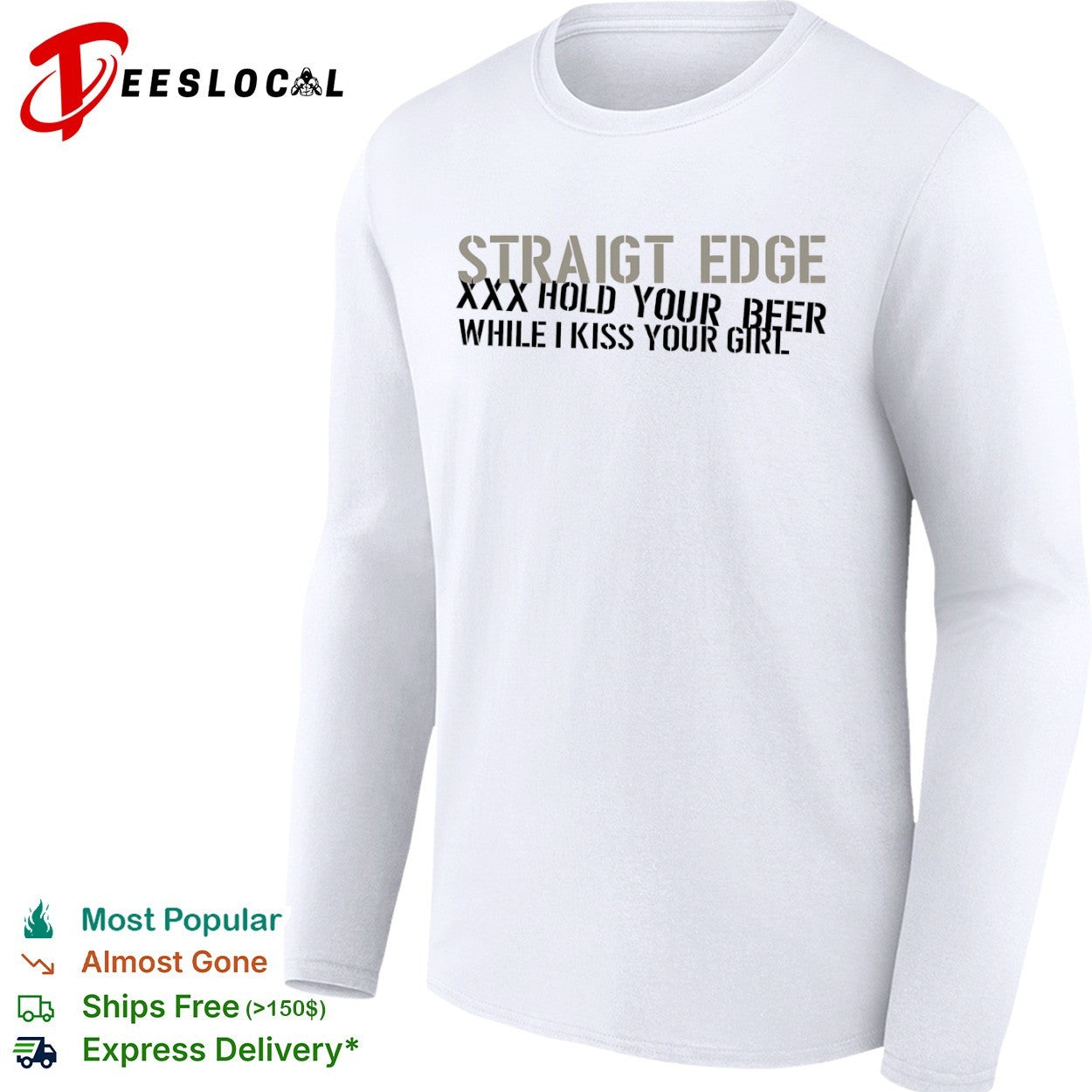 Straight Edge XXX Hold Your Beer While I Kiss Your Girl Shirt