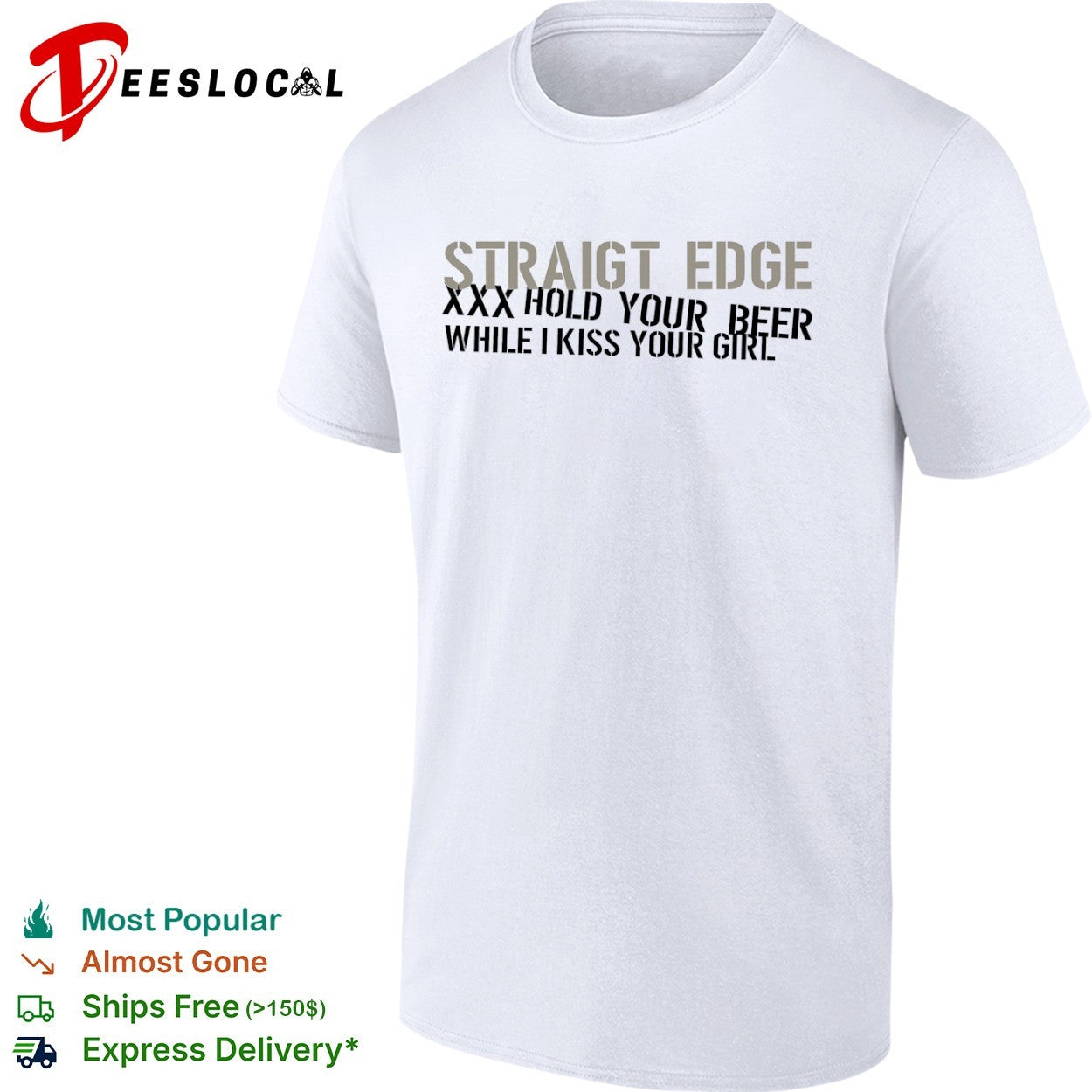 Straight Edge XXX Hold Your Beer While I Kiss Your Girl Shirt
