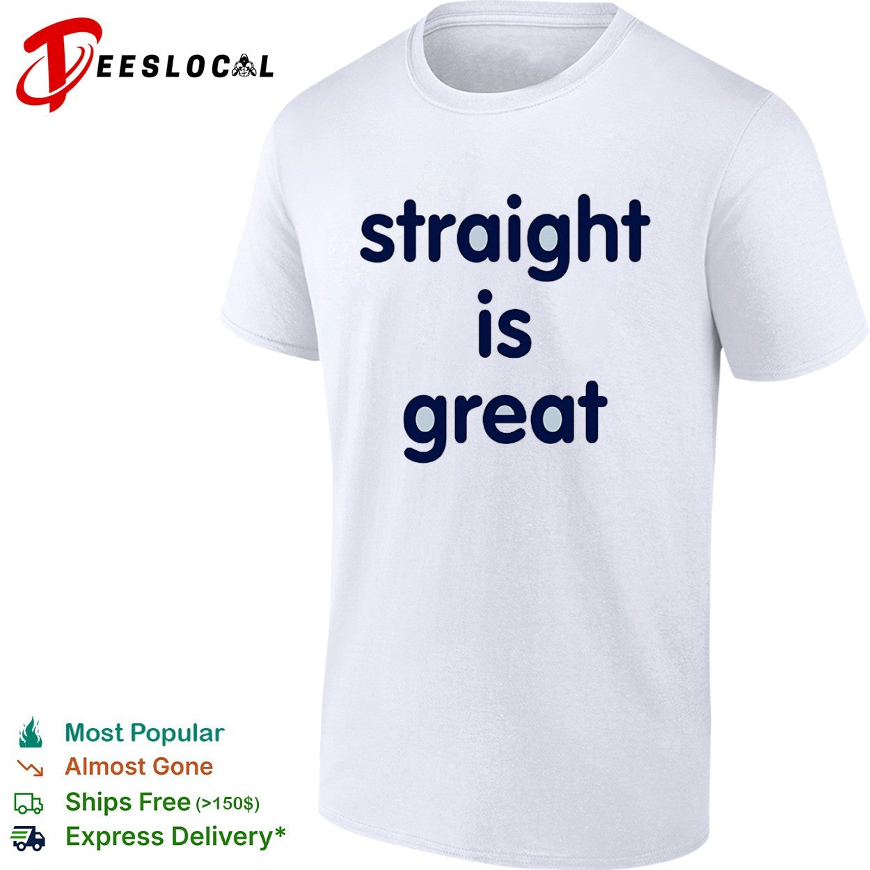 Straight is great shirt
