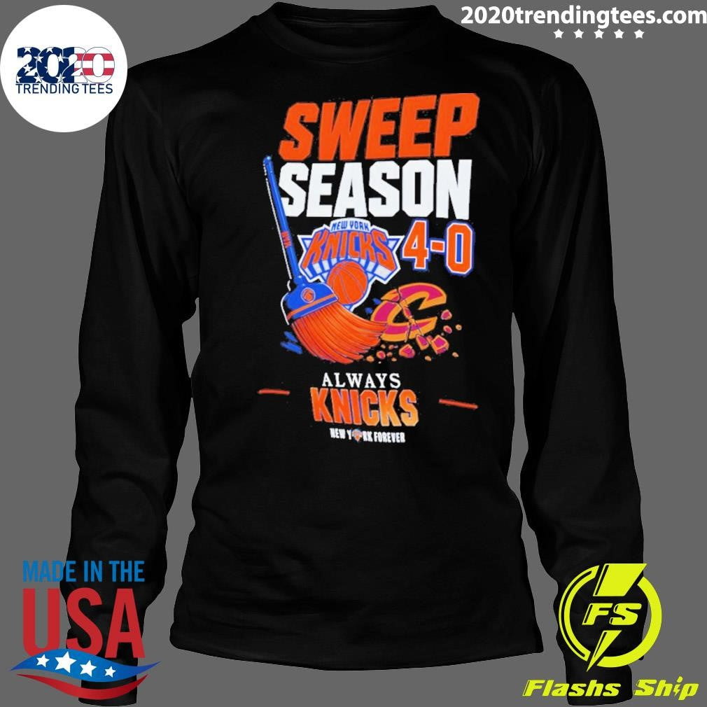 Sweep Season New York Knicks Always Knicks Nba Playoffs Forever 2026 Shirt