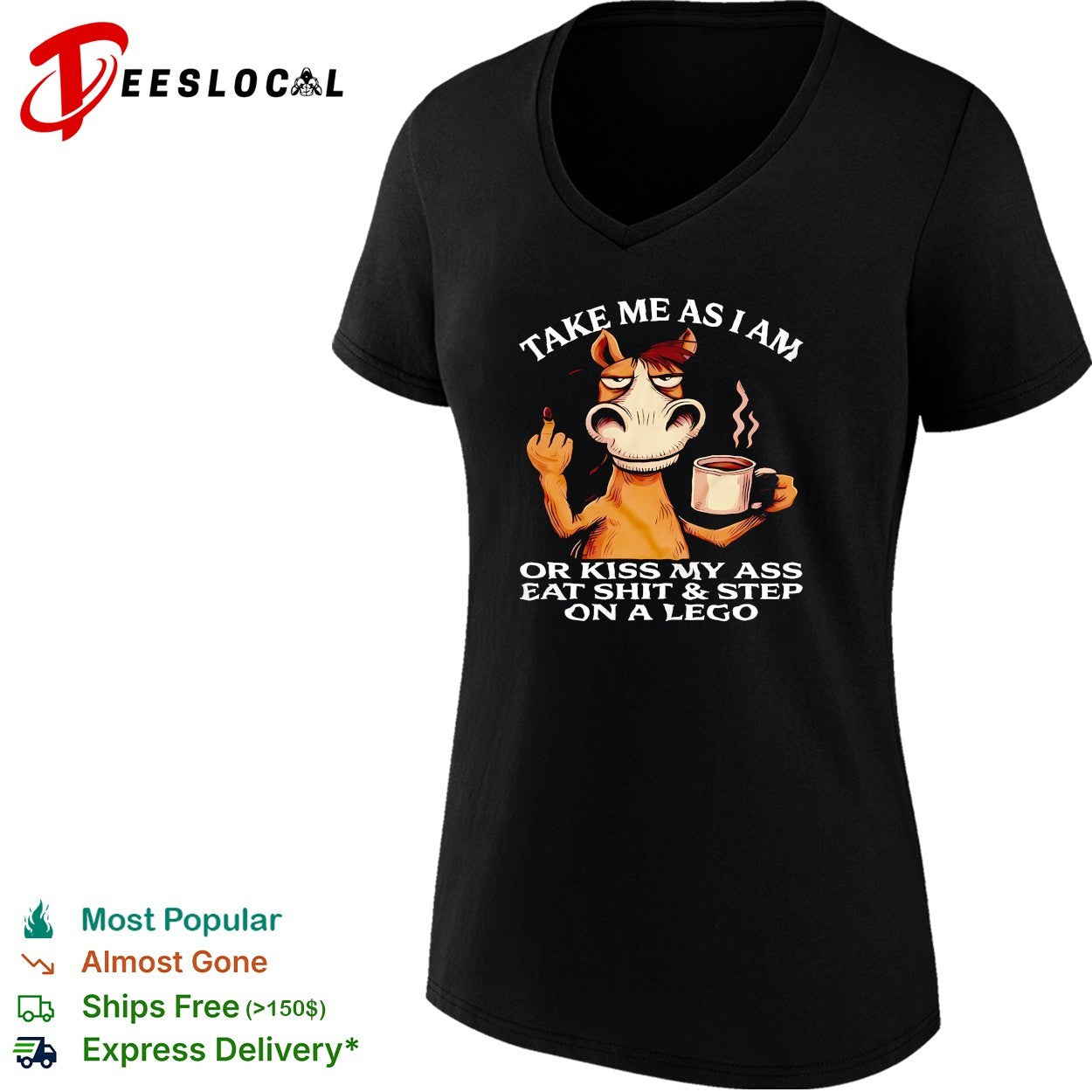 Take me as I am or kiss my ass step on lego grumpy horse shirt