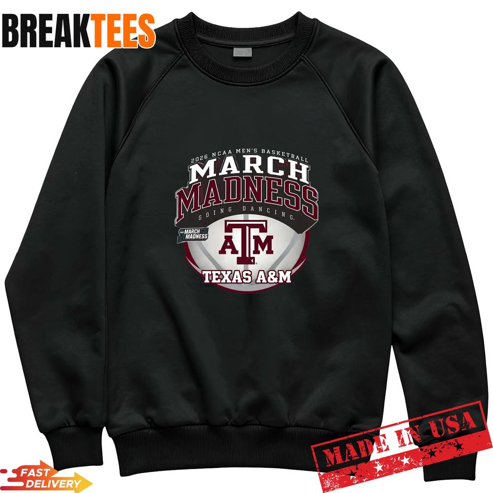 Texas A&M Aggies March Madness 2026 Going Dancing Basketball Fan T-Shirt