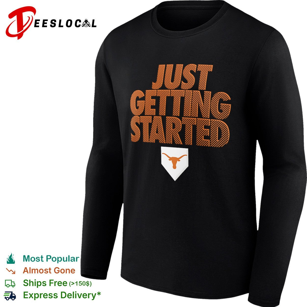 Texas Longhorns Just Getting Started NCAA baseball shirt