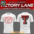 Texas Tech Red Raiders Big12 Indoor Track &amp; Field Champions 2026 White Shirt