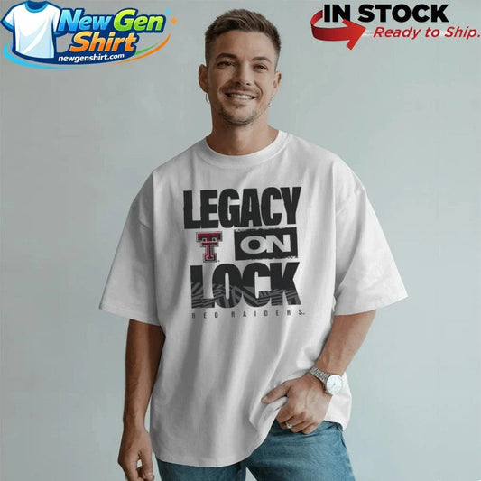 Texas Tech Red Raiders Legacy On Lock Pregame Shirt
