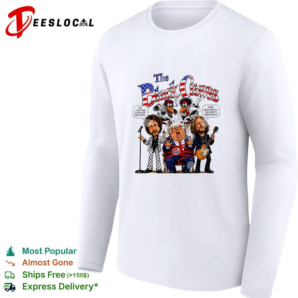 The Black Crowes Donald Trump Hey little thing let me light your candle shirt