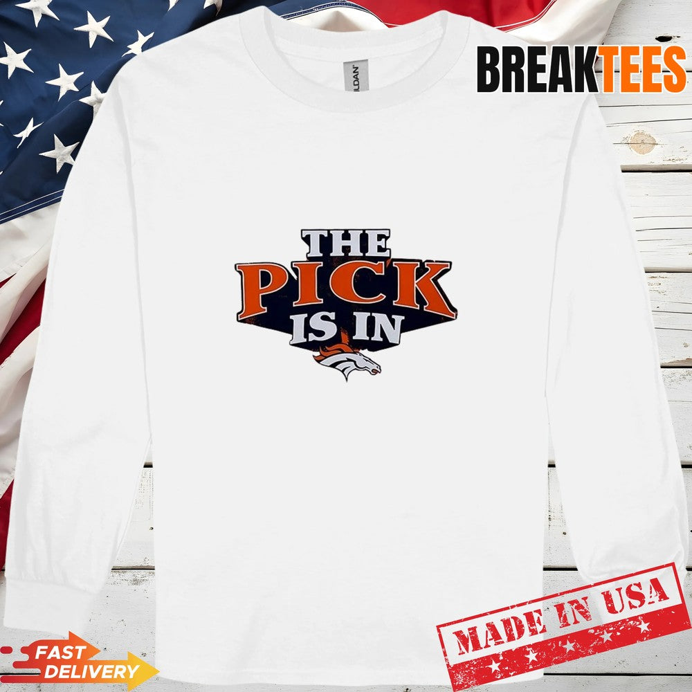 The Pick is in Denver Broncos Football T-Shirt
