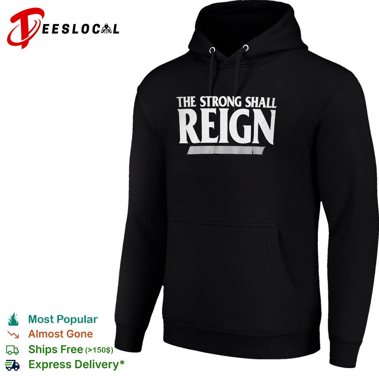 The strong shall reign shirt