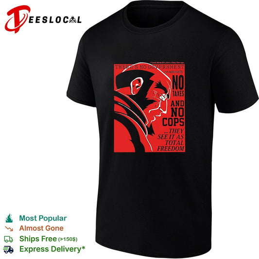 There’s no government no nationality no texas and no cops they see it as total freedom shirt