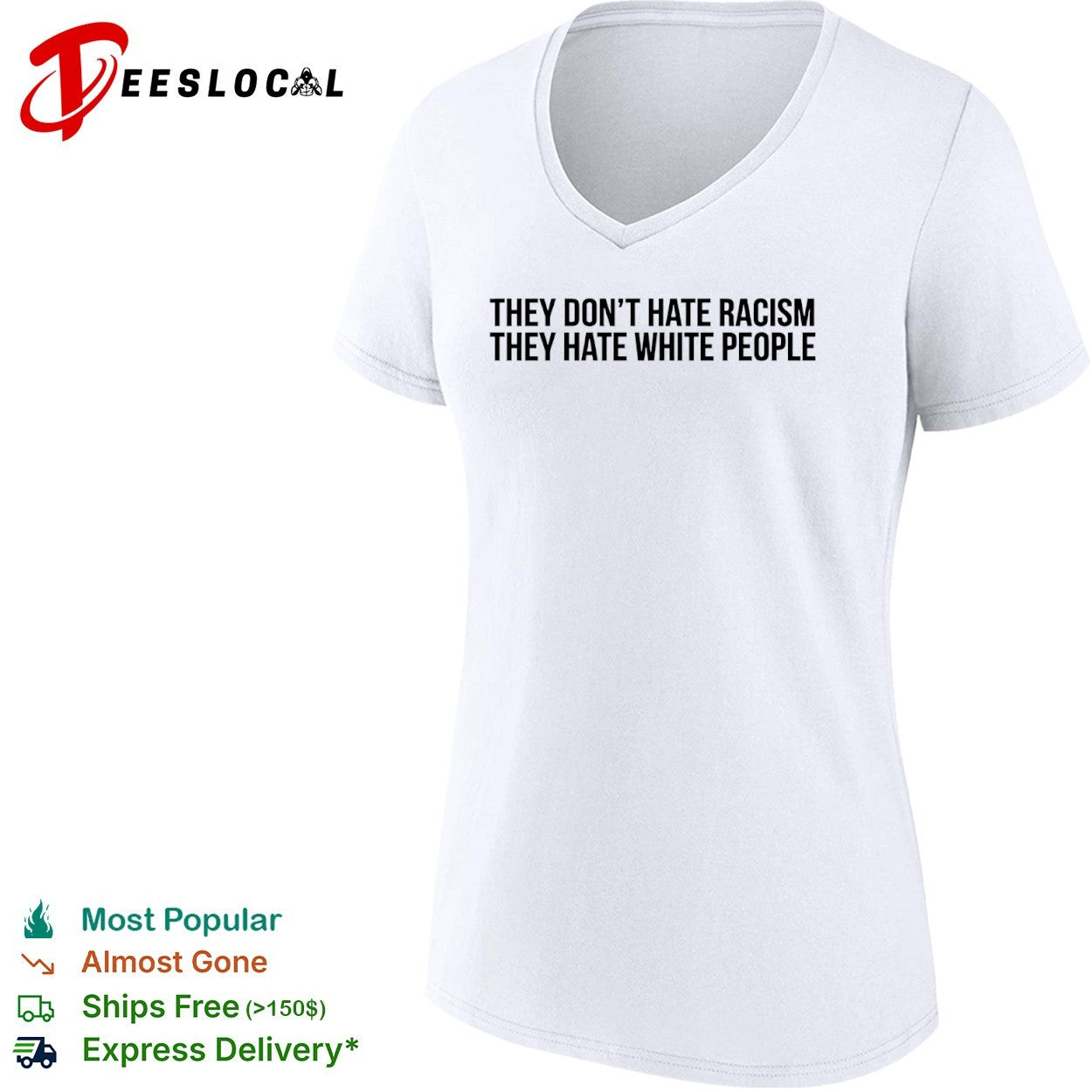 They dont hate racism they hate white people shirt