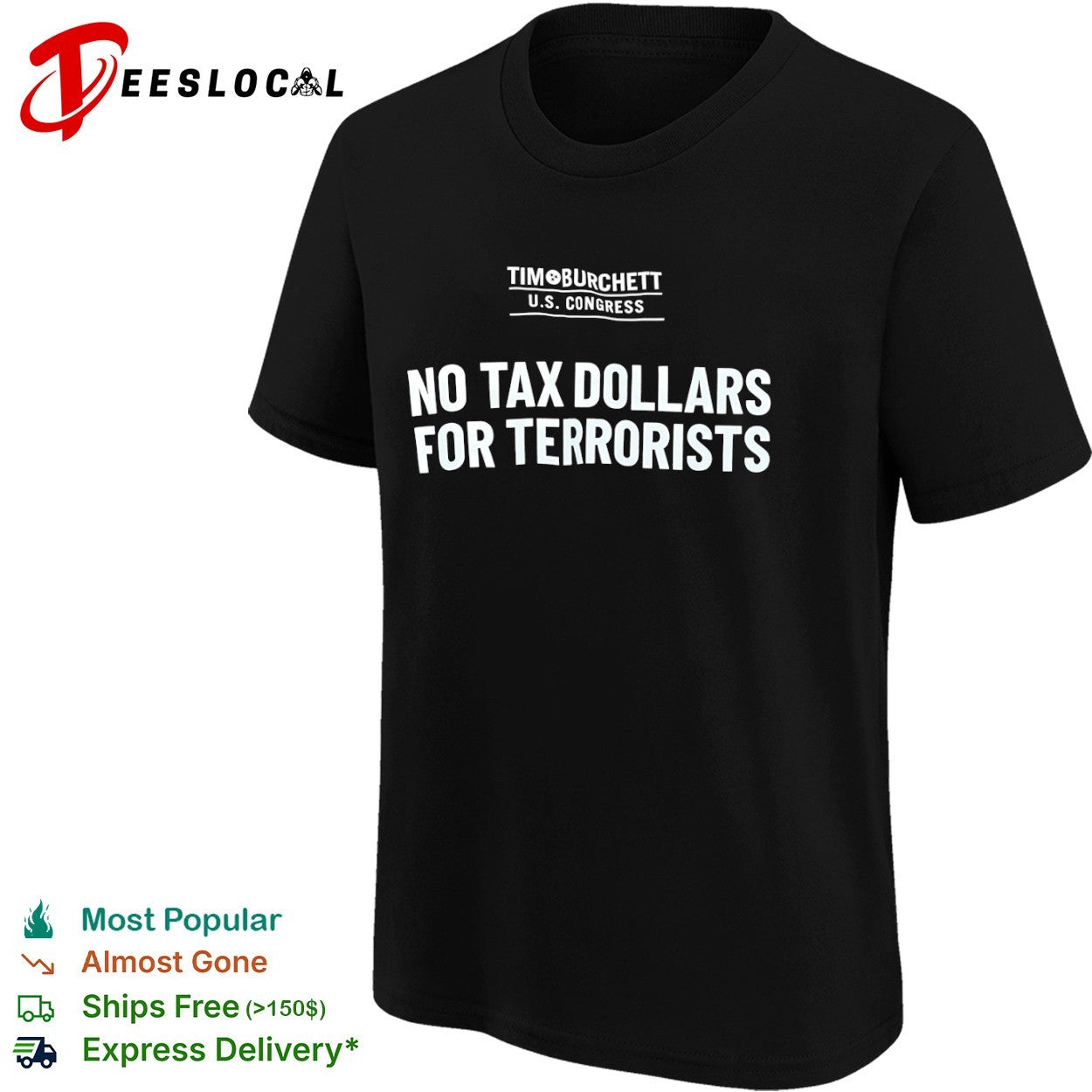 Tim Burchett US Congress No Tax Dollars for Terrorists shirt