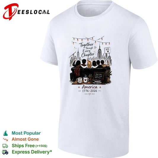 Together through every chapter family silhouette reading America 1776 2026 shirt