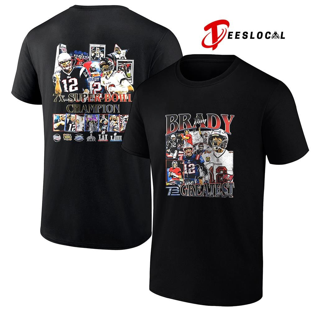 Tom Brady the greatest of all time 7x Super Bowl Champion signature shirt