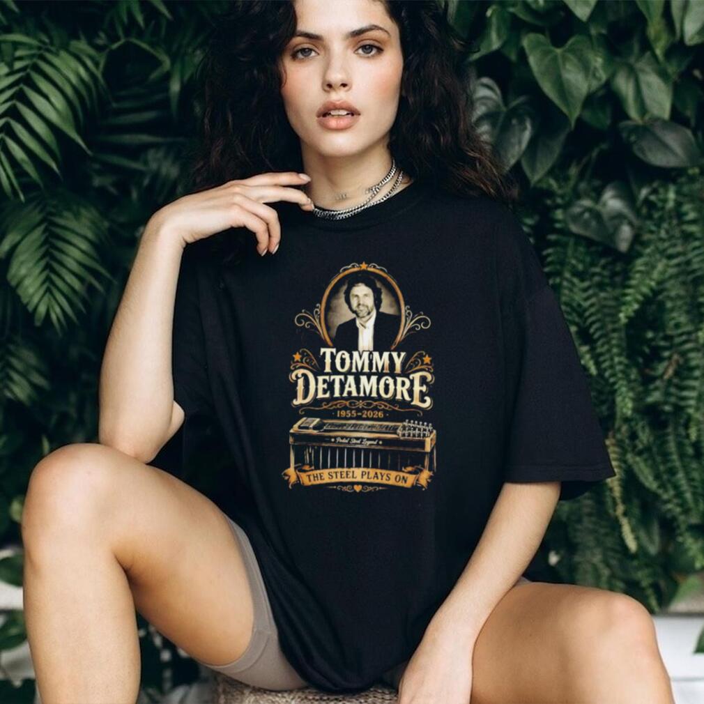 Tommy Detamore 1955 2026 The Steel Plays On shirt