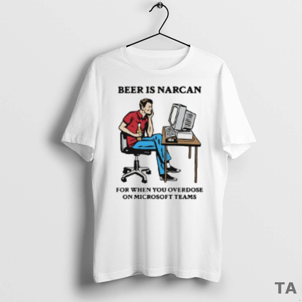 Top Beer Is Narcan For When You Overdose On Teams T Shirt Sweater