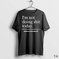 Top Im Not Doing Shit Today Erling Haaland T Shirt Sweater