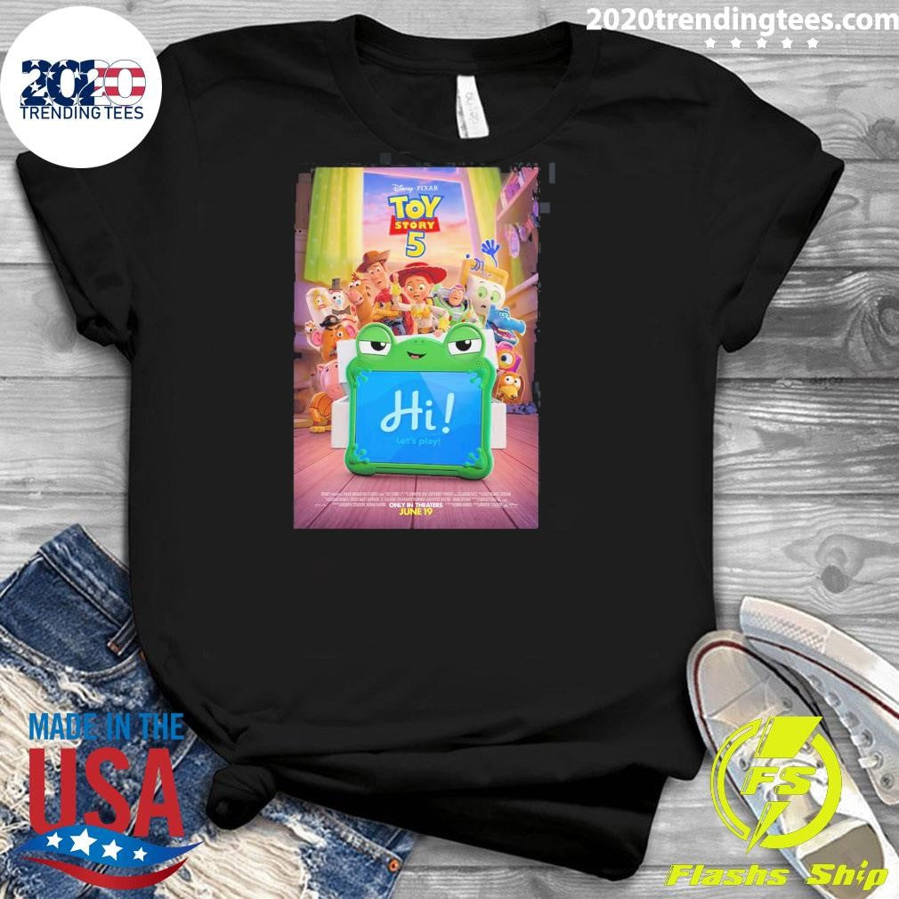 Toy Story 5 Official Poster Only In Theaters June 19 2026 Playtime Has A New Look Shirt