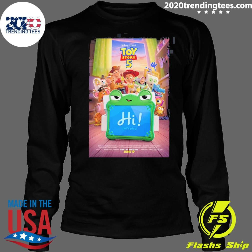 Toy Story 5 Official Poster Only In Theaters June 19 2026 Playtime Has A New Look Shirt