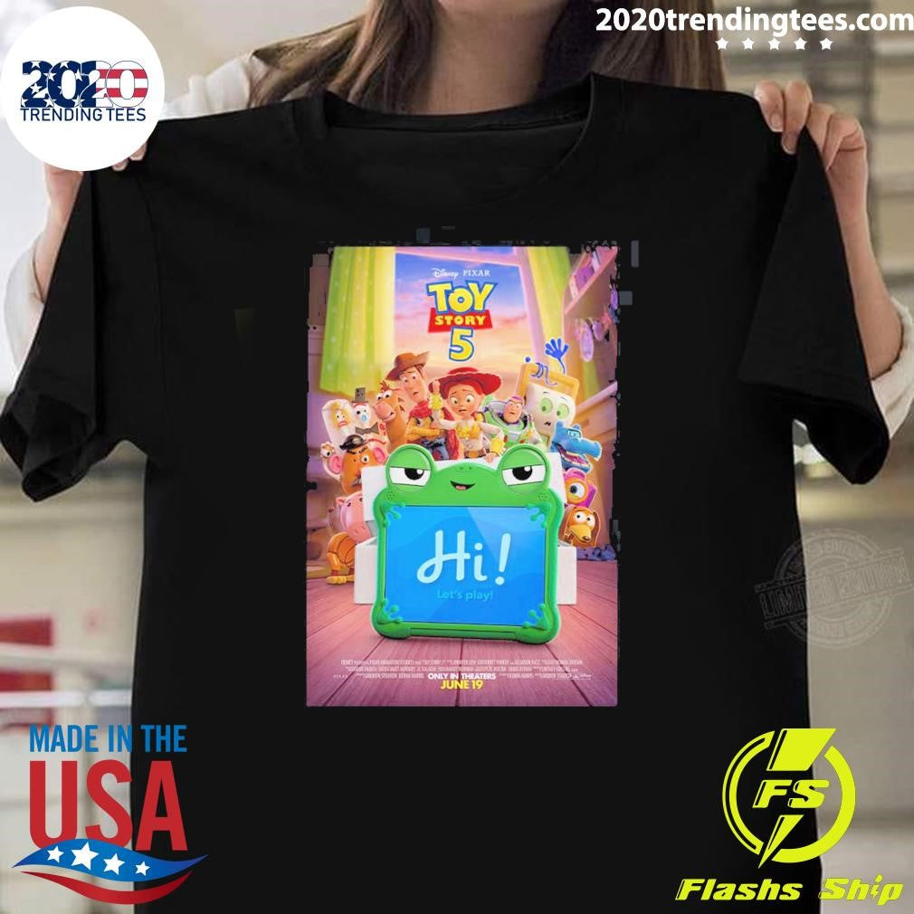 Toy Story 5 Official Poster Only In Theaters June 19 2026 Playtime Has A New Look Shirt