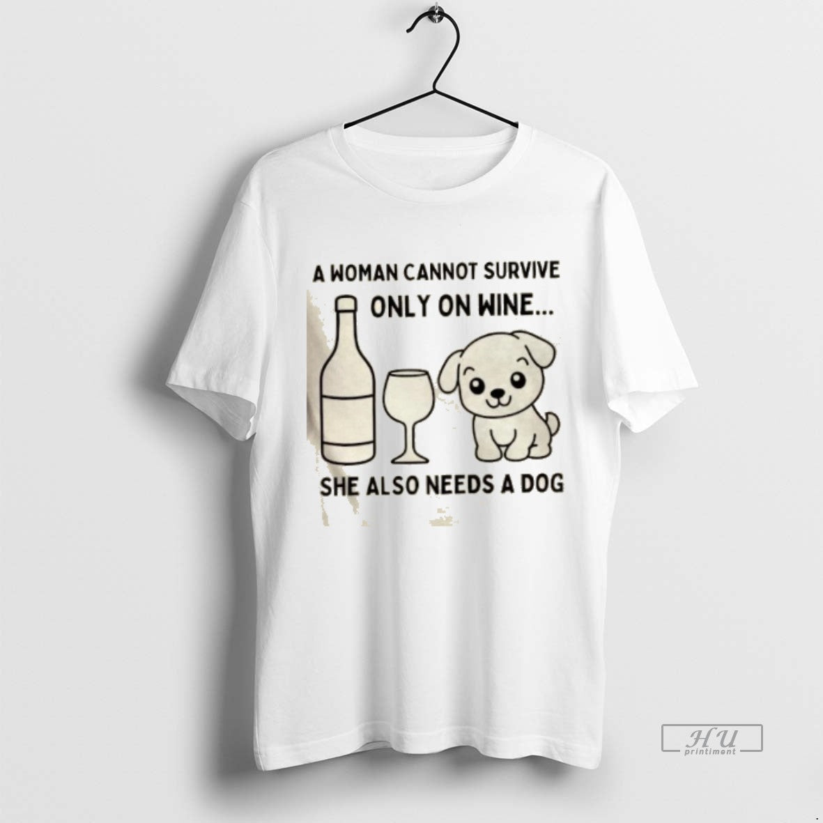 Trending A Woman Cannot Survive Only On Wine She Also Needs A Dog Graphic Tee