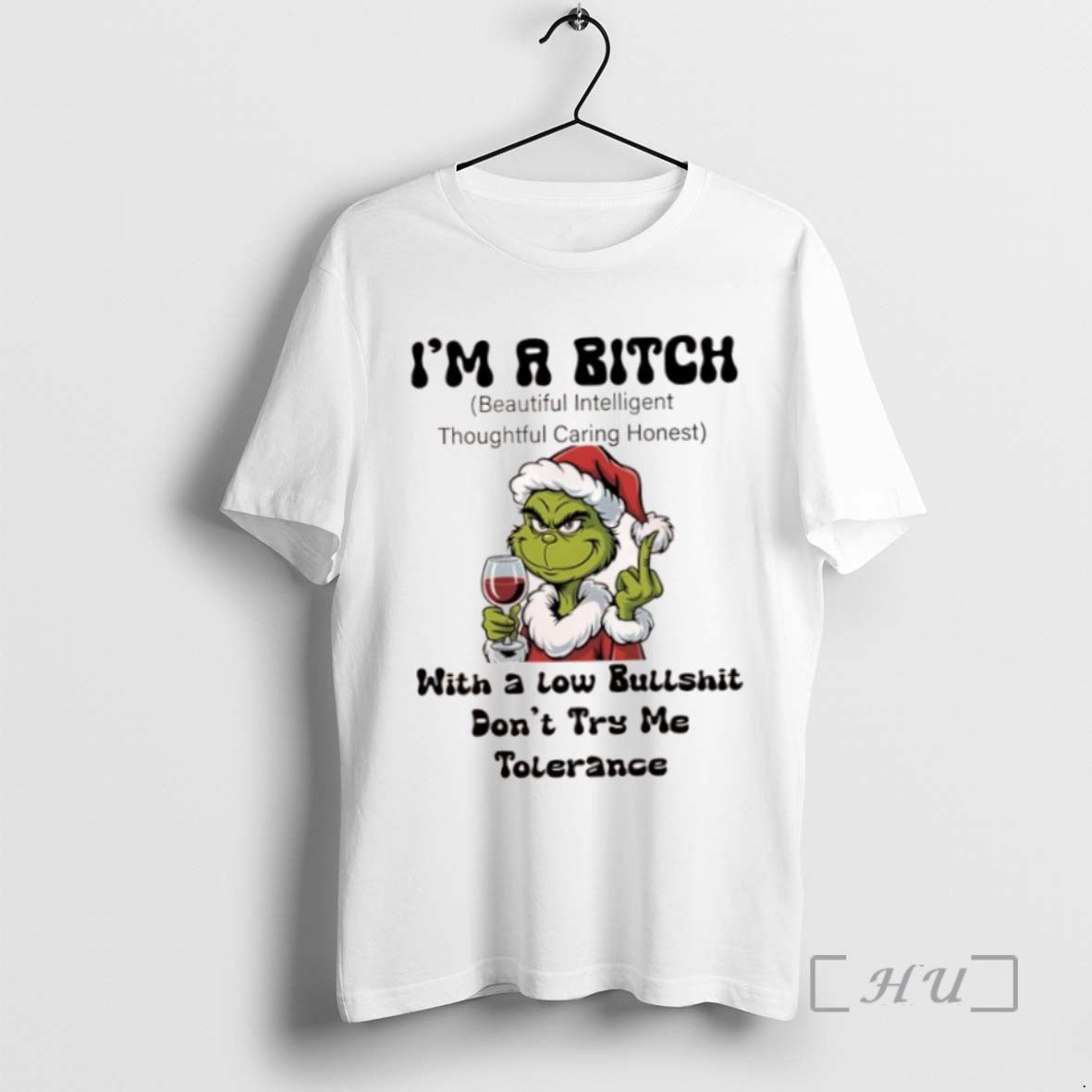 Trending Grinch Im A Bitch With A Low Bullshit Dont Try Me Tolerance