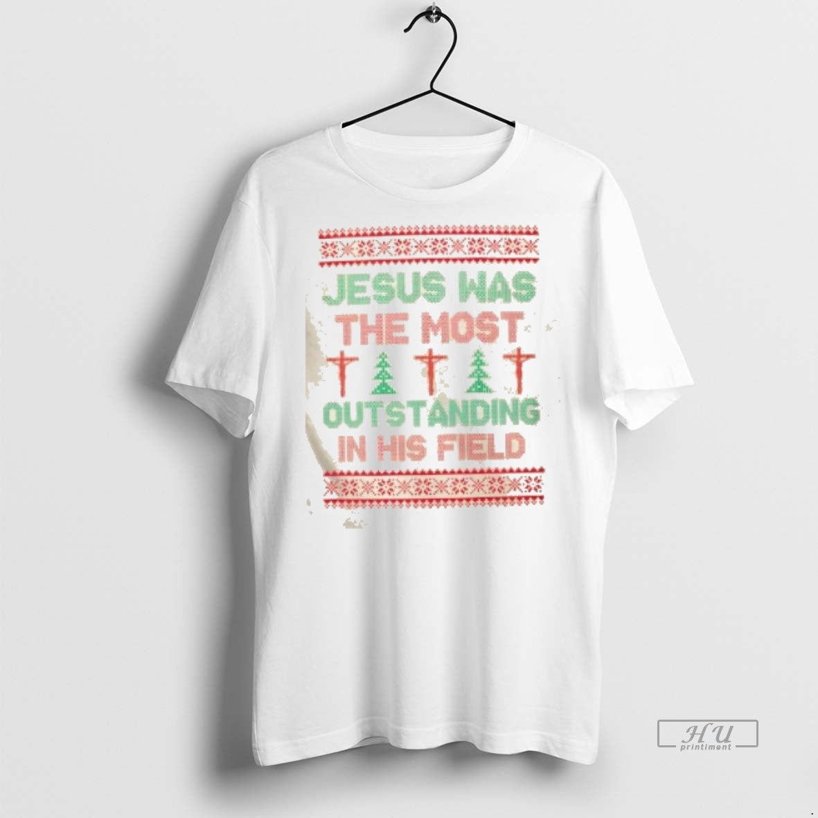 Trending Jesus Was The Most Outstanding In His Field Christmas Graphic Tee Shirt Sweater
